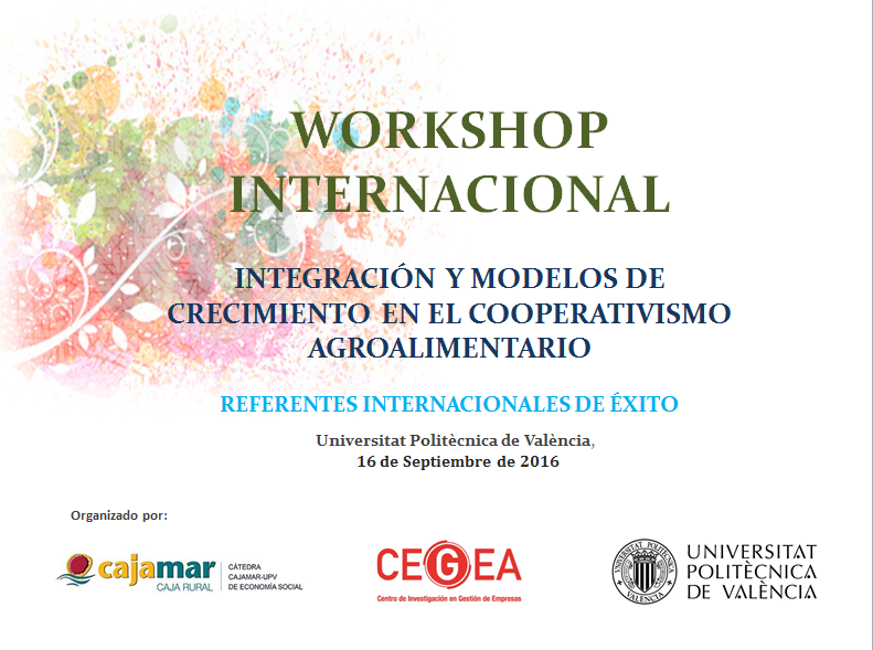 La Cátedra Cajamar-Universidad Politécnica de Valencia organiza el 16 de septiembre un Workshop Internacional sobre “Integración y Modelos de Crecimiento en el Cooperativismo Agroalimentario”