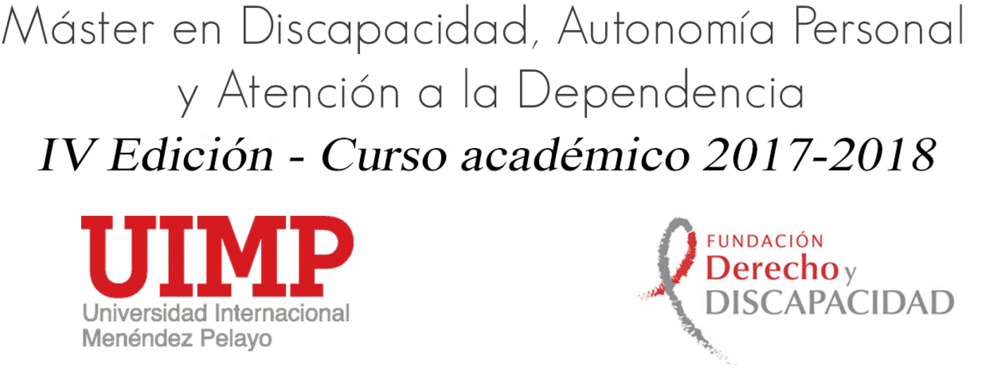 Máster en Discapacidad, Autonomía Personal y Atención a la Dependencia (curso 2017-2018)