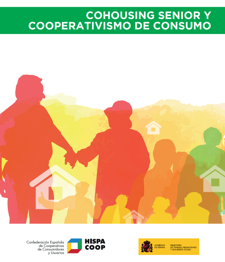 La Confederación Española de Cooperativas de Consumidores y Usuarios, HISPACOOP realiza la campaña “Guía de “COHOUSING SENIOR Y COOPERATIVISMO DE CONSUMO”.